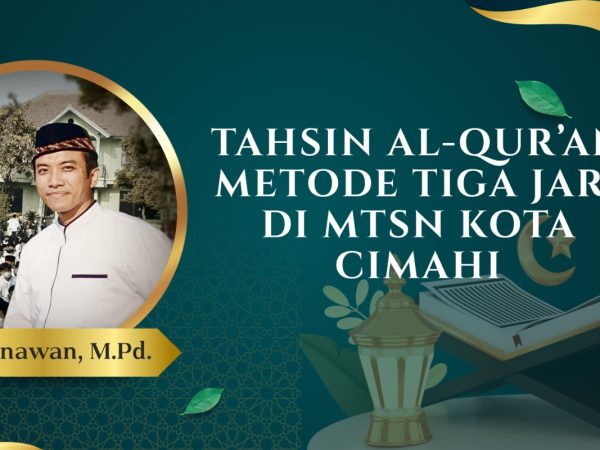 Tahsin Al-Qur'an Metode Tiga Jari di MTsN Kota Cimahi