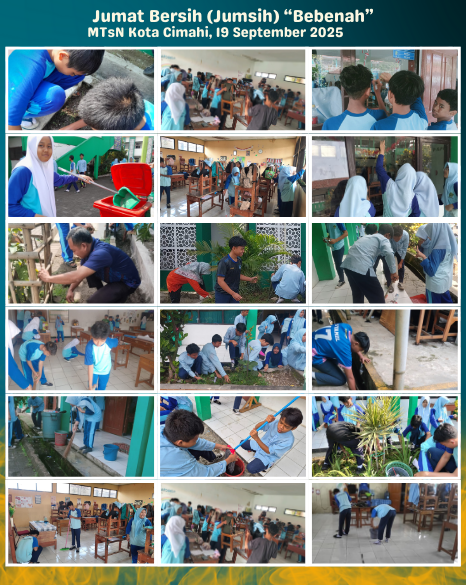 MTsN Kota Cimahi Gelorakan Semangat Peduli Lingkungan dengan Program Jumsih "Bebenah" (Beberesih Ngarah Merenah) MTsN Kota Cimahi Gelorakan Semangat Peduli Lingkungan dengan Program Jumsih "Bebenah" (Beberesih Ngarah Merenah)