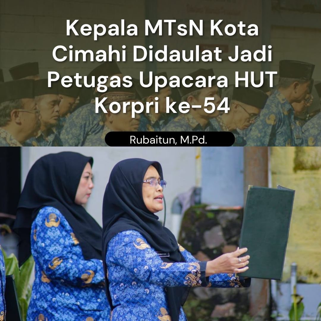 Kepala MTsN Kota Cimahi Didaulat Jadi Petugas Upacara HUT Korpri ke-54 Tahun 2025