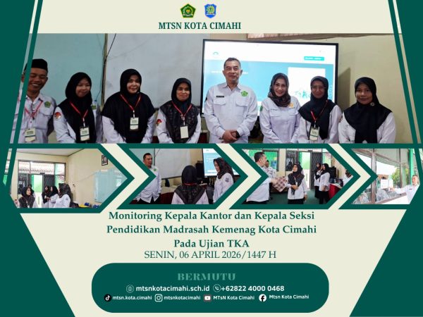Monitoring TKA oleh Kemenag, MTsN Kota Cimahi Pastikan Pelaksanaan Berjalan Optimal