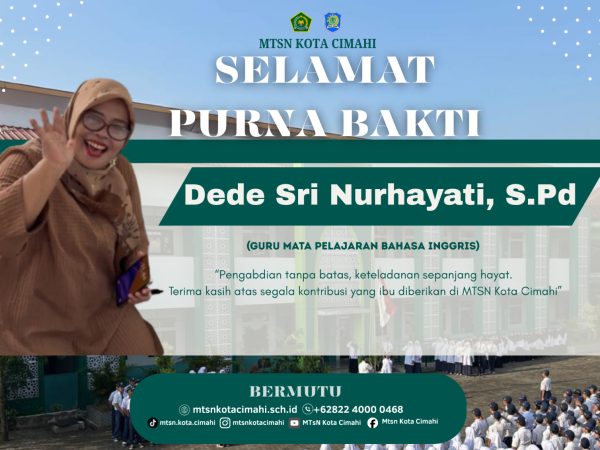 Guru Bahasa Inggris MTsN Kota Cimahi, Ibu Dede Sri Nurhayati, S.Pd Resmi Memasuki Masa Purna Bakti