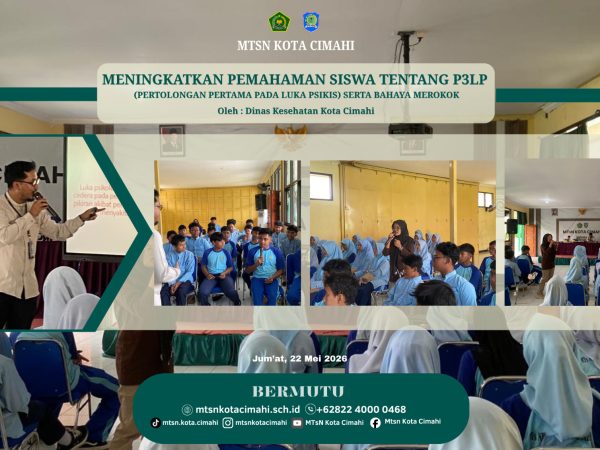 Penyuluhan Pertolongan Pertama Pada Luka Psikologis (P3LP) dan Bahaya Merokok bagi Siswa MTsN Kota Cimahi