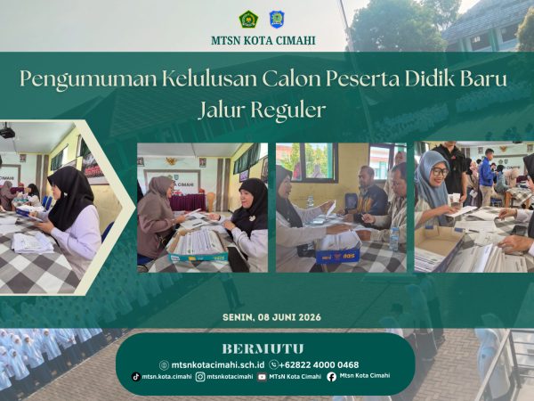 Dari 418 Pendaftar, Sebanyak 246 Peserta Lolos Jalur Reguler PMB MTsN Kota Cimahi Tahun Ajaran 2026/2027