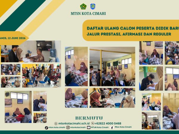 Antusias Sejak Pagi, Daftar Ulang Peserta Didik Baru MTsN Kota Cimahi Berjalan Lancar
