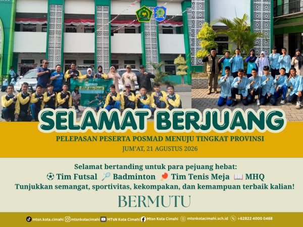 Usai Dhuha, Tahsin, dan GLM, MTsN Kota Cimahi Lepas Kontingen POSMAD ke Tingkat Provinsi